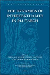 Bild: Buch von Th. Schmidt, M. Vamvoury, R. Hirsch-Luipold (edd.), The Dynamics of Intertextuality in Plutarch, Brill’s Plutarch Studies 3, Leiden 2020
