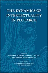 Bild: Buch von Th. Schmidt, M. Vamvoury, R. Hirsch-Luipold (edd.), The Dynamics of Intertextuality in Plutarch, Brill’s Plutarch Studies 3, Leiden 2020